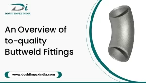 Buttweld Fittings Overview