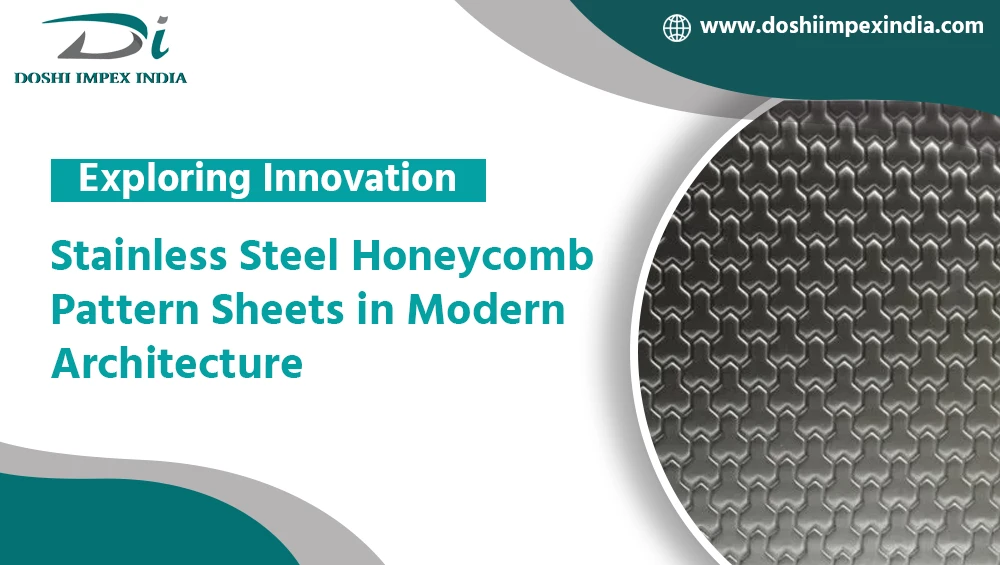 Stainless Steel Honeycomb Pattern Sheets in Modern Architecture
